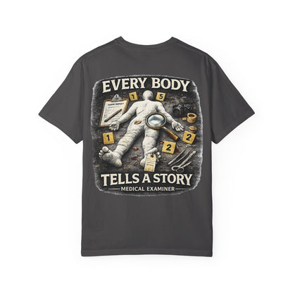 Medical Examiner Graphic Tee — "Everybody Tells a Story"