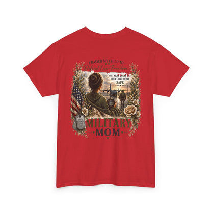 Military Mom Tee — “I Raised My Child to Defend Our Freedom” Patriotic Shirt