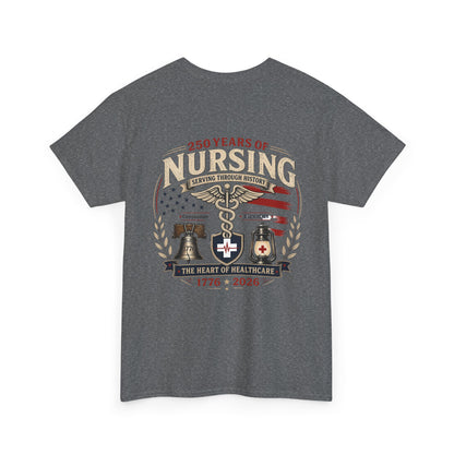 250 Years of Nursing Tee — Patriotic 1776–2026 Nurse Anniversary Shirt