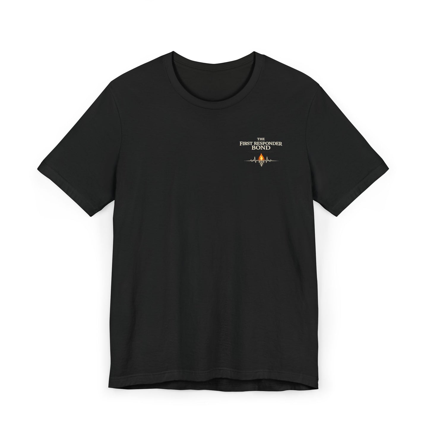 First Responder Bond T-ShirtTHE FIRST RESPONDER BOND  They don’t call it family. But it feels like one.  It’s formed in sirens and silence, in blood on gloves and eyes that say, I’ve got you. It’s...