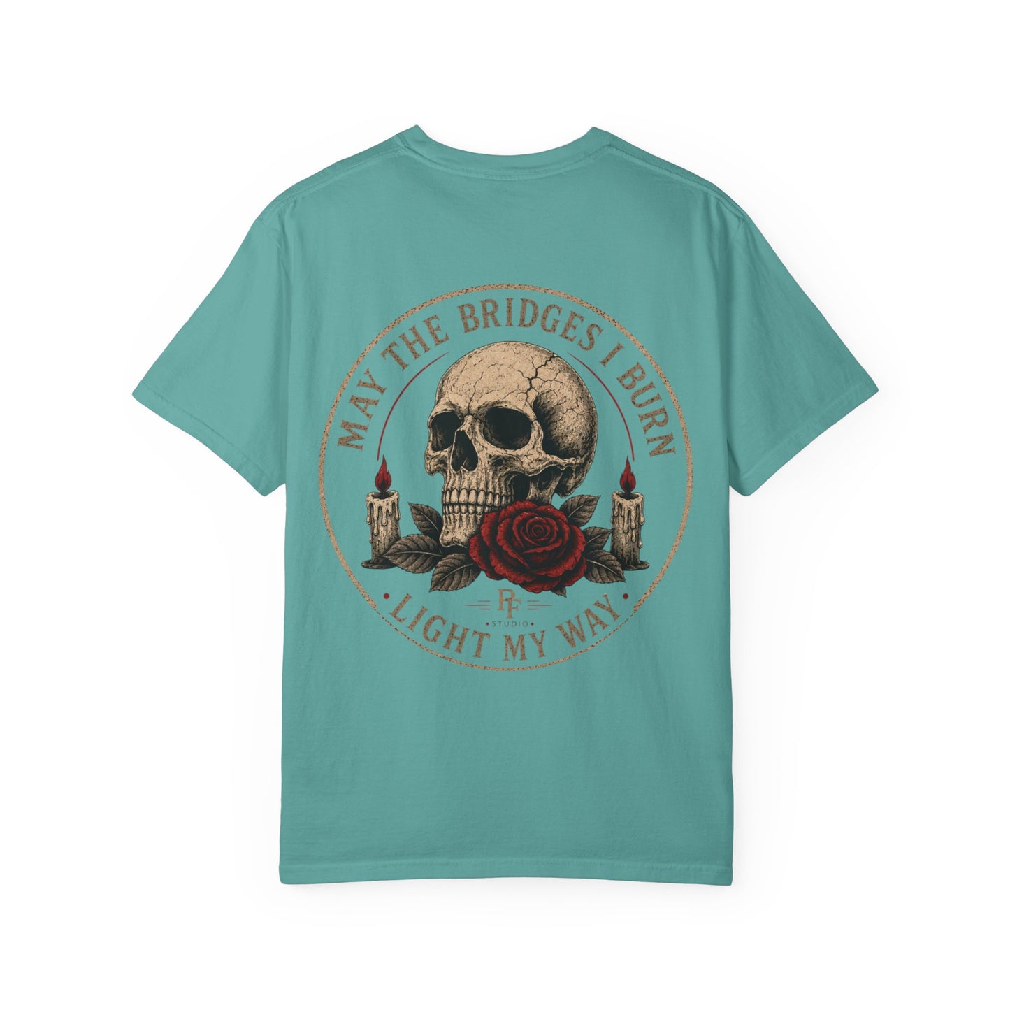 Skull & Rose 'May The Bridges I Burn Light My Way' T-Shirt