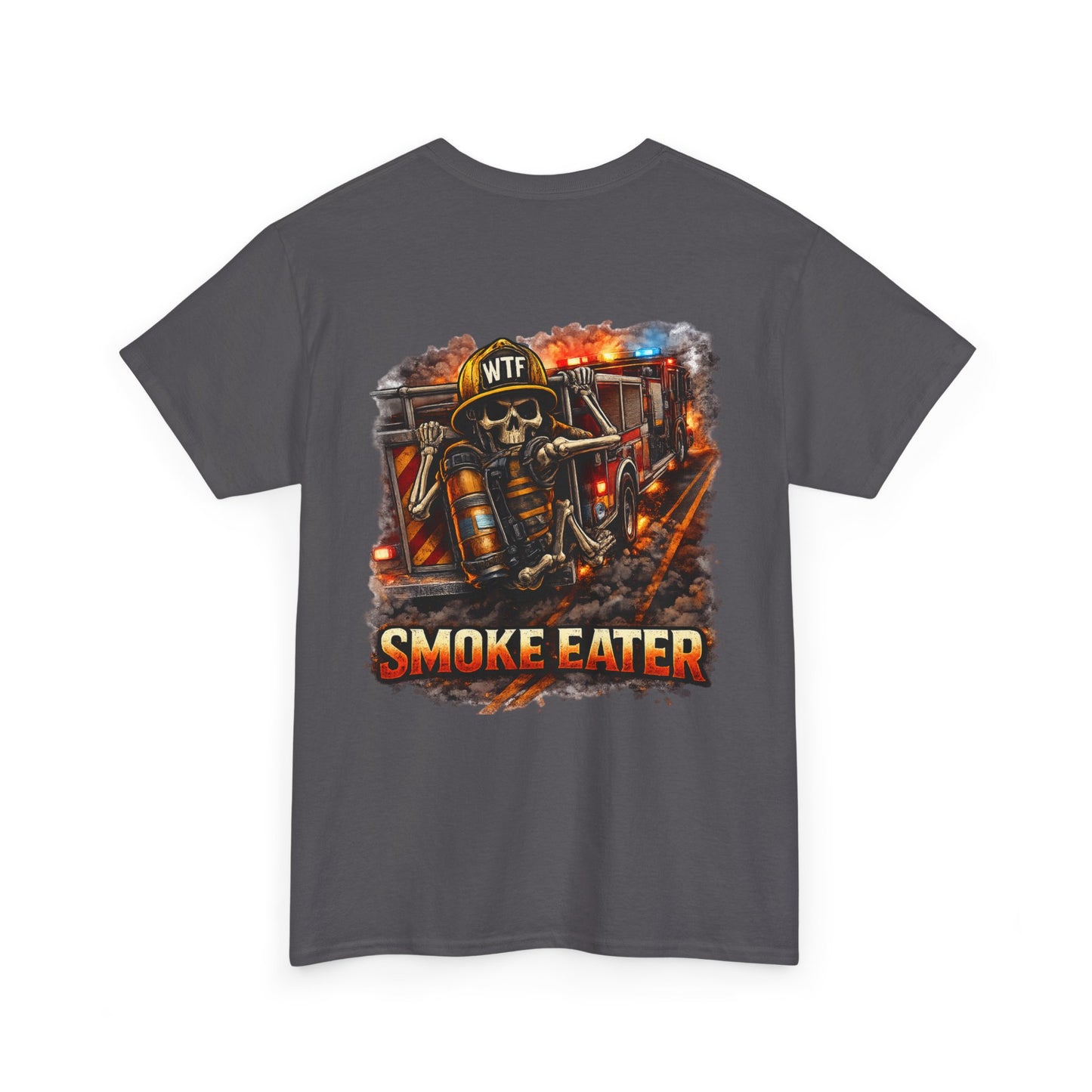 Firefighter Smoke Eater T-Shirt — Funny Volunteer & First Responder Gift