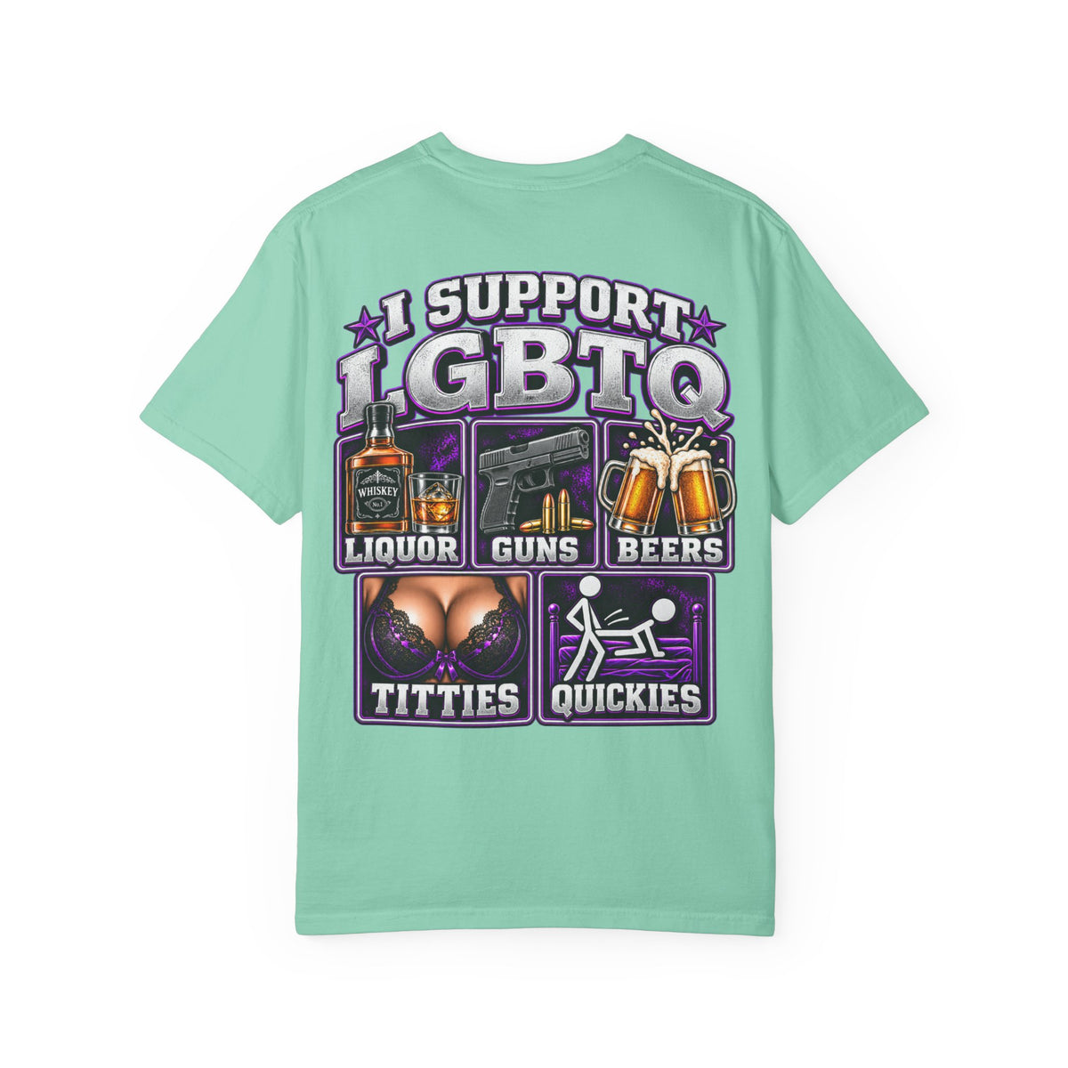 Support LGBTQ Liquor Guns Beers T-Shirt — Graphic Back Print