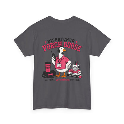 Dispatch Porch Goose T-Shirt — "Meet Your Porch Guardian"