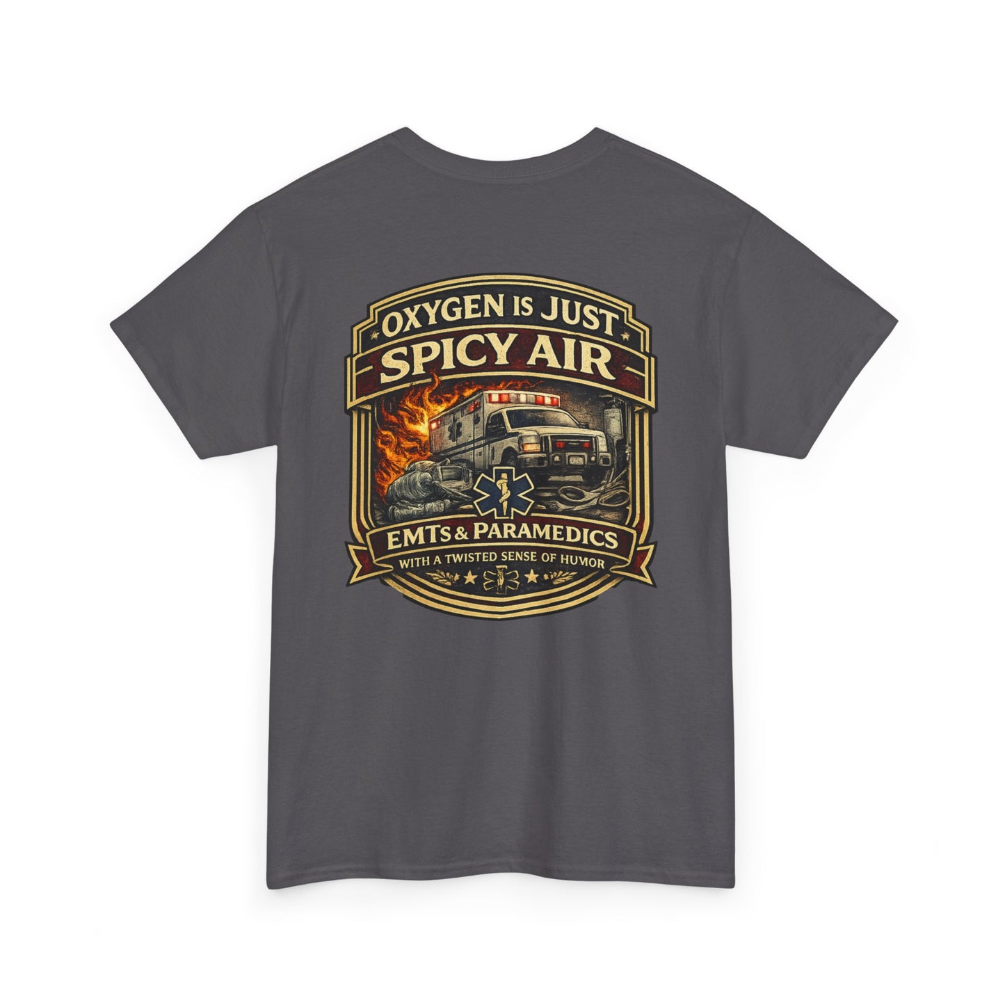 Oxygen Is Just Spicy Air T-Shirt | Paramedic EMT Funny Humor