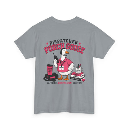 Dispatch Porch Goose T-Shirt — "Meet Your Porch Guardian"
