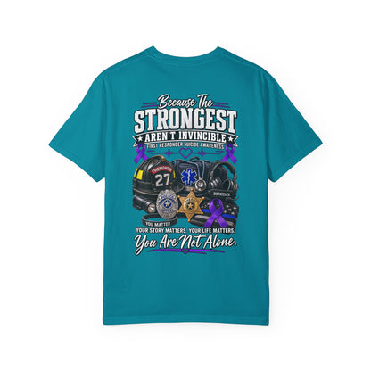 T-Shirt — "Because The Strongest Aren't Invincible" First Responder Support Tee