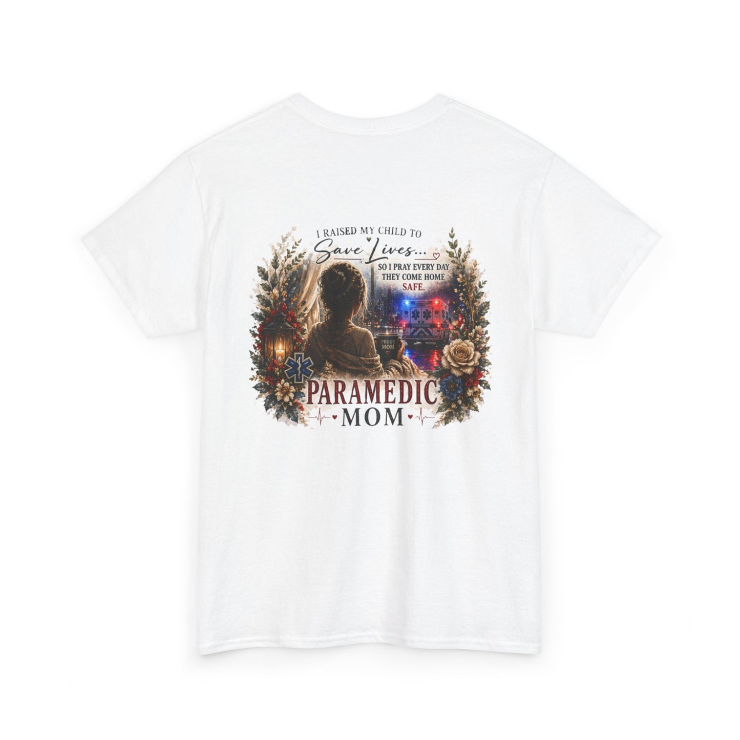 Paramedic Mom T-Shirt — Pride, Sacrifice & Love Tee