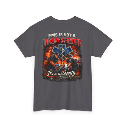 EMS Is Not a Luxury Service Shirt Tee | Paramedic EMT First Responder Ambulance Crew