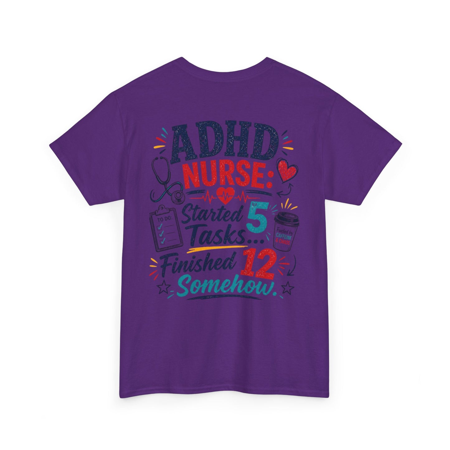 ADHD Nurse Funny Tee — Nursing Humor Shirt for Medical & Healthcare Workers