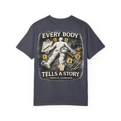 Medical Examiner Graphic Tee — "Everybody Tells a Story"