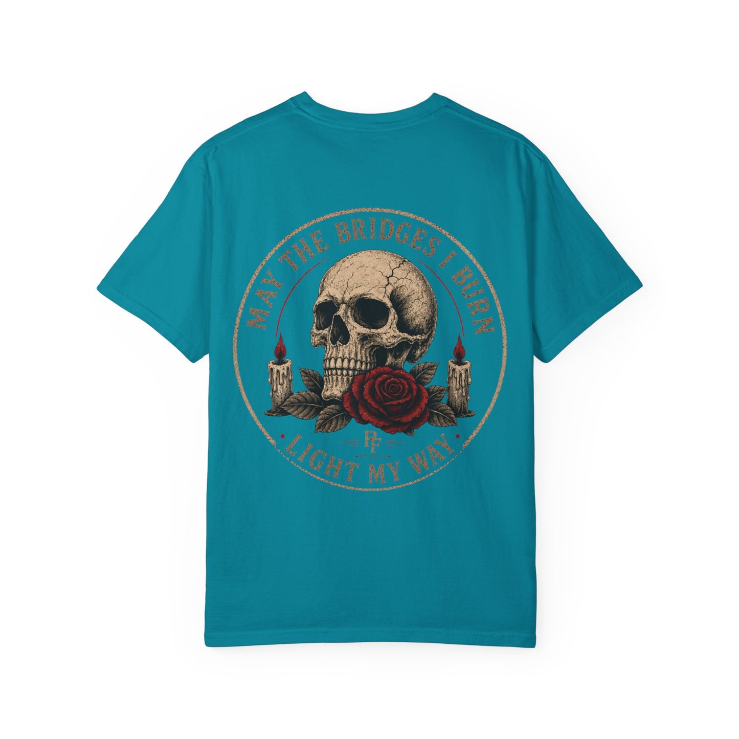 Skull & Rose 'May The Bridges I Burn Light My Way' T-Shirt