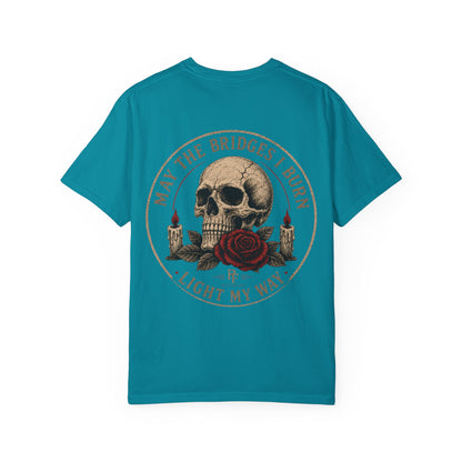 Skull & Rose 'May The Bridges I Burn Light My Way' T-Shirt