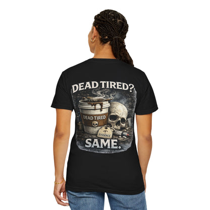 Dead Tired Medical Examiner T-shirt | Funny Forensic Design