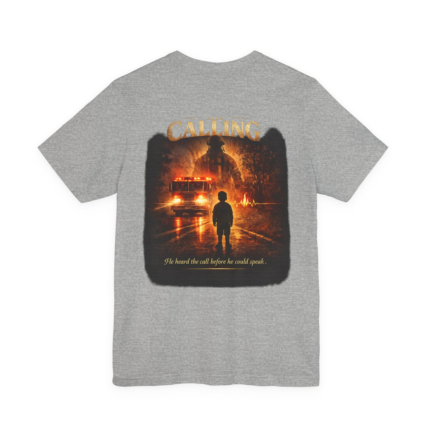 Firefighter Tee — "The Calling: Some Careers Are Chosen. Others Choose You."