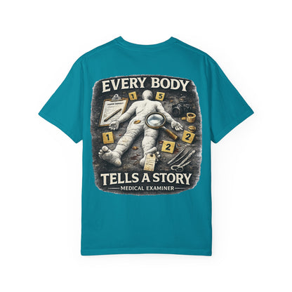Medical Examiner Graphic Tee — "Everybody Tells a Story"