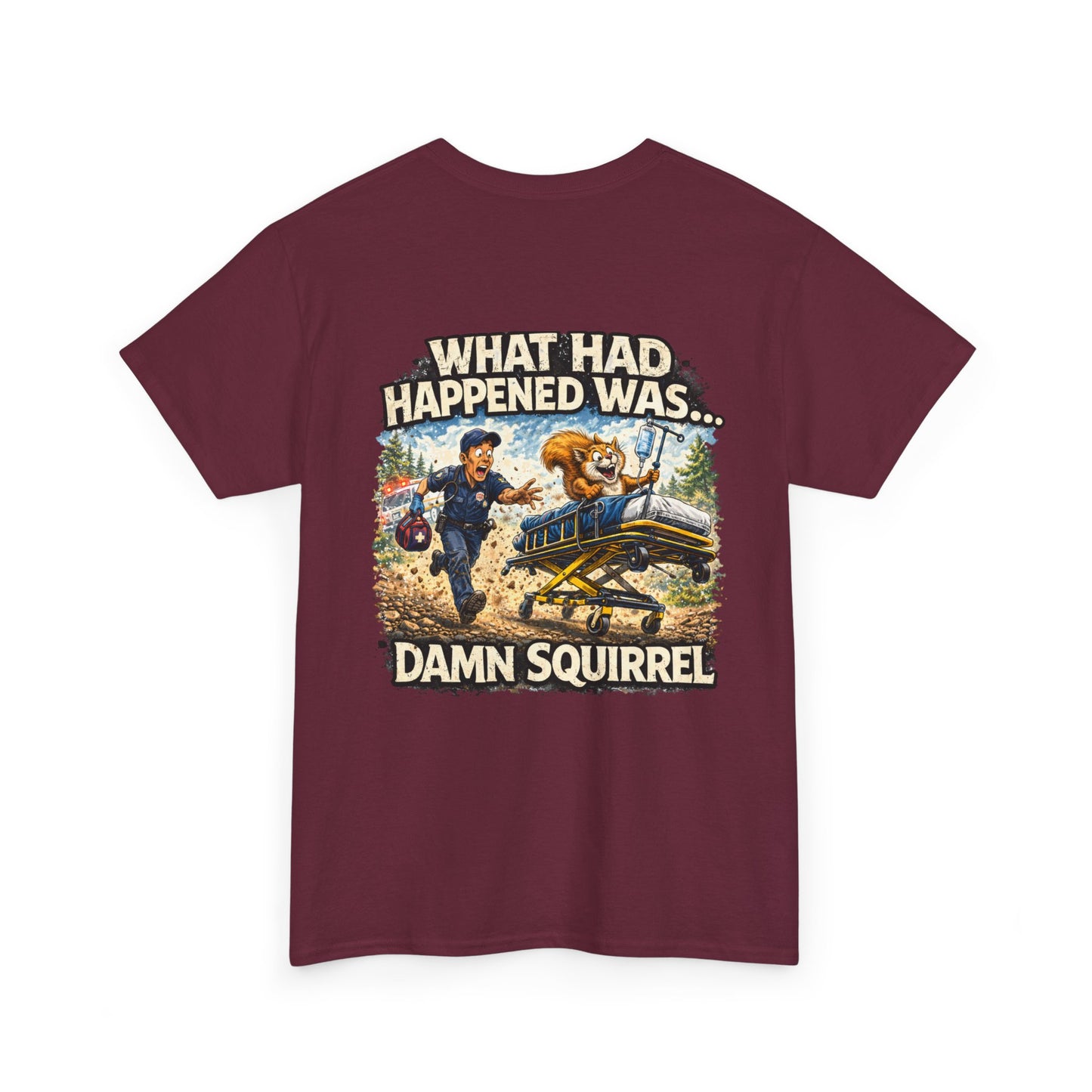 ADHD Chaos Squirrels Stolen Stretcher Paramedic Tee | Funny First Responder Shirt