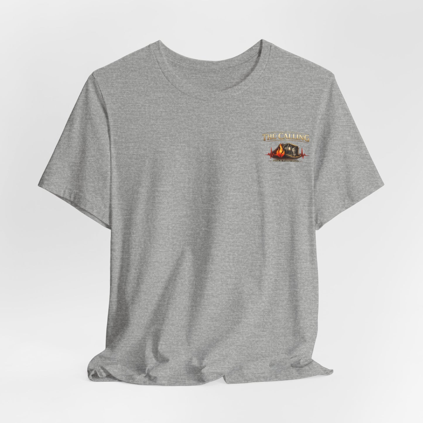 Firefighter Tee — "The Calling: Some Careers Are Chosen. Others Choose You."
