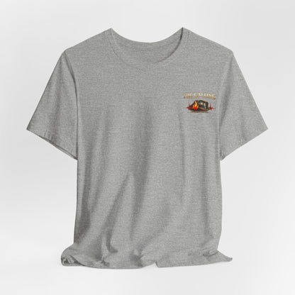 Firefighter Tee — "The Calling: Some Careers Are Chosen. Others Choose You."