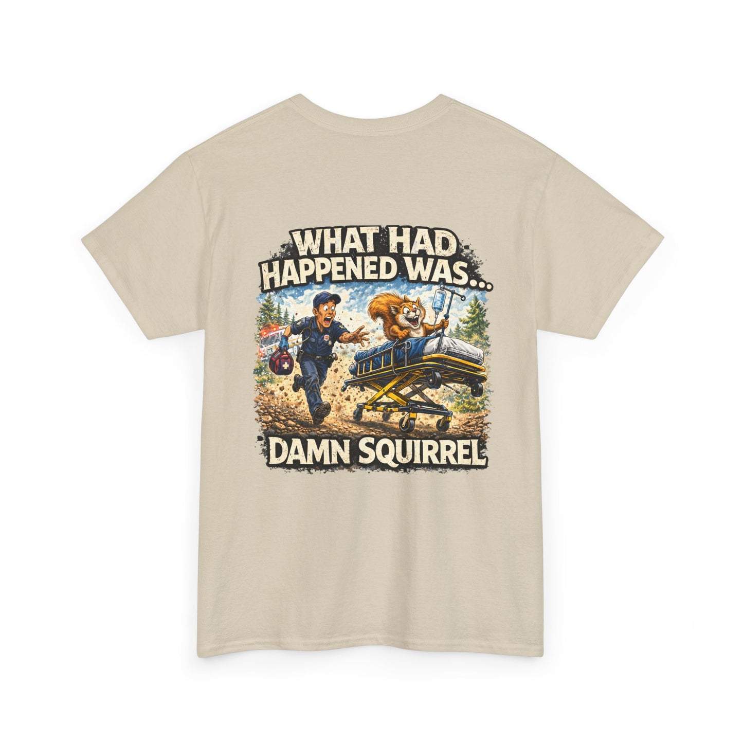 ADHD Chaos Squirrels Stolen Stretcher Paramedic Tee | Funny First Responder Shirt