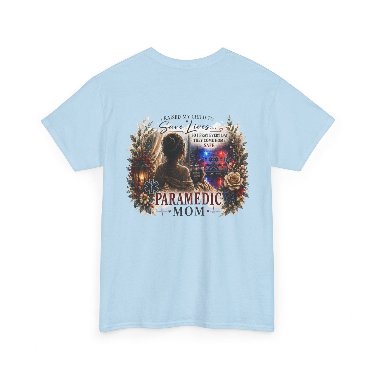 Paramedic Mom T-Shirt — Pride, Sacrifice & Love Tee