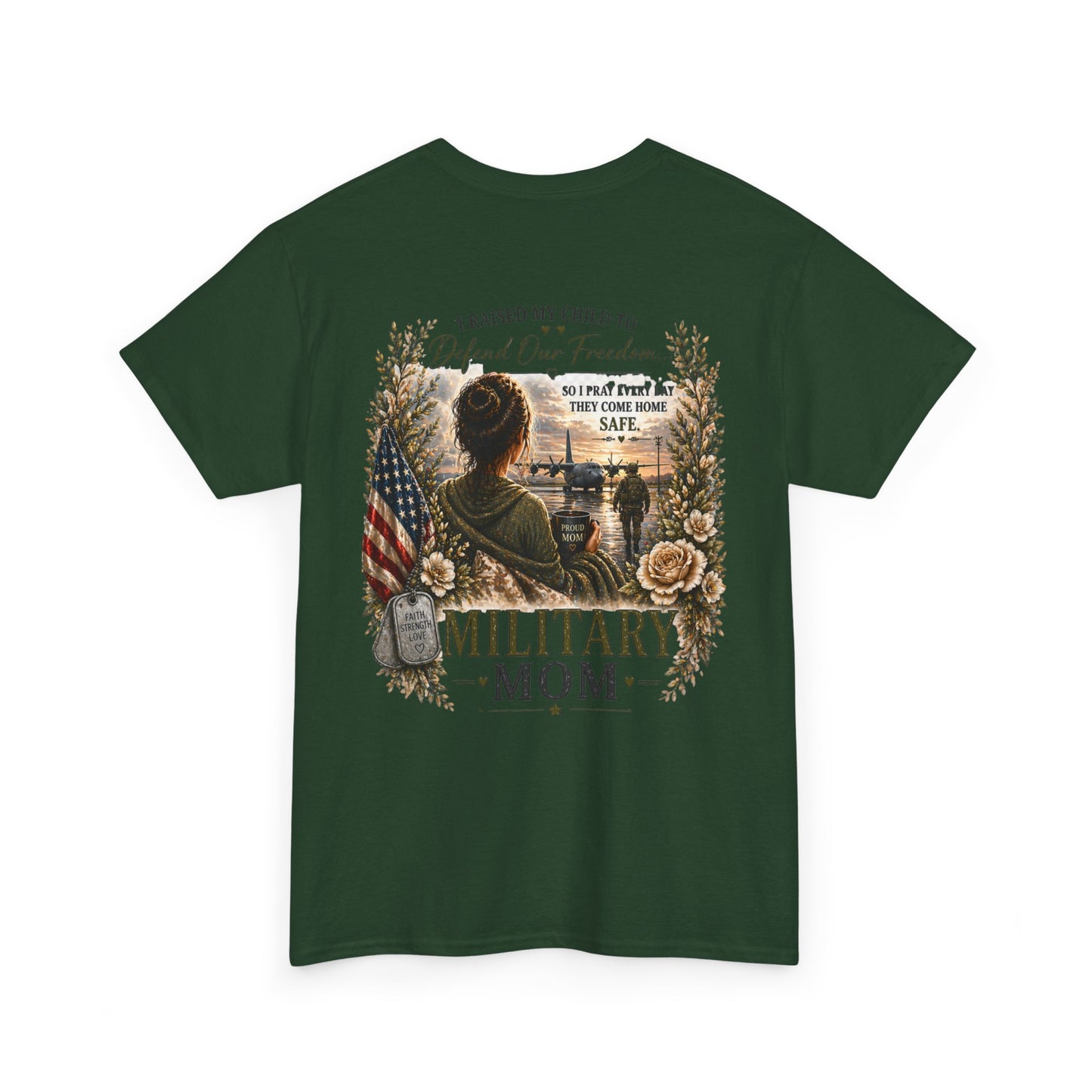 Military Mom Tee — “I Raised My Child to Defend Our Freedom” Patriotic Shirt