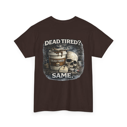 Funny 'Dead Tired' Paramedic T-Shirt — First Responder Gift