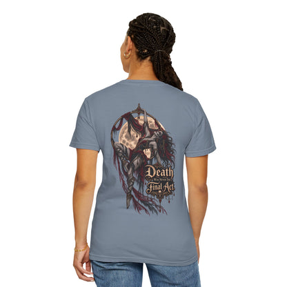 Death Is Not the Final Act Graphic T-Shirt
