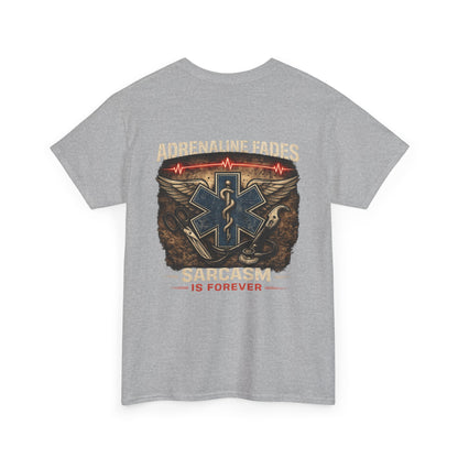 Sarcasm Is Forever First Responder Tee, Paramedic Firefighter Police Funny