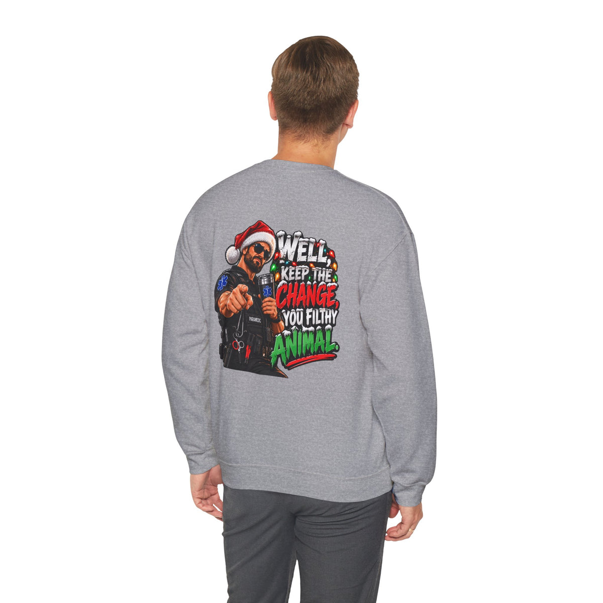 Funny Paramedic Christmas Shirt, Keep the Change You Filthy Animal, EMS Holiday Sweatshirt, EMT Gift, First Responder Christmas Apparel