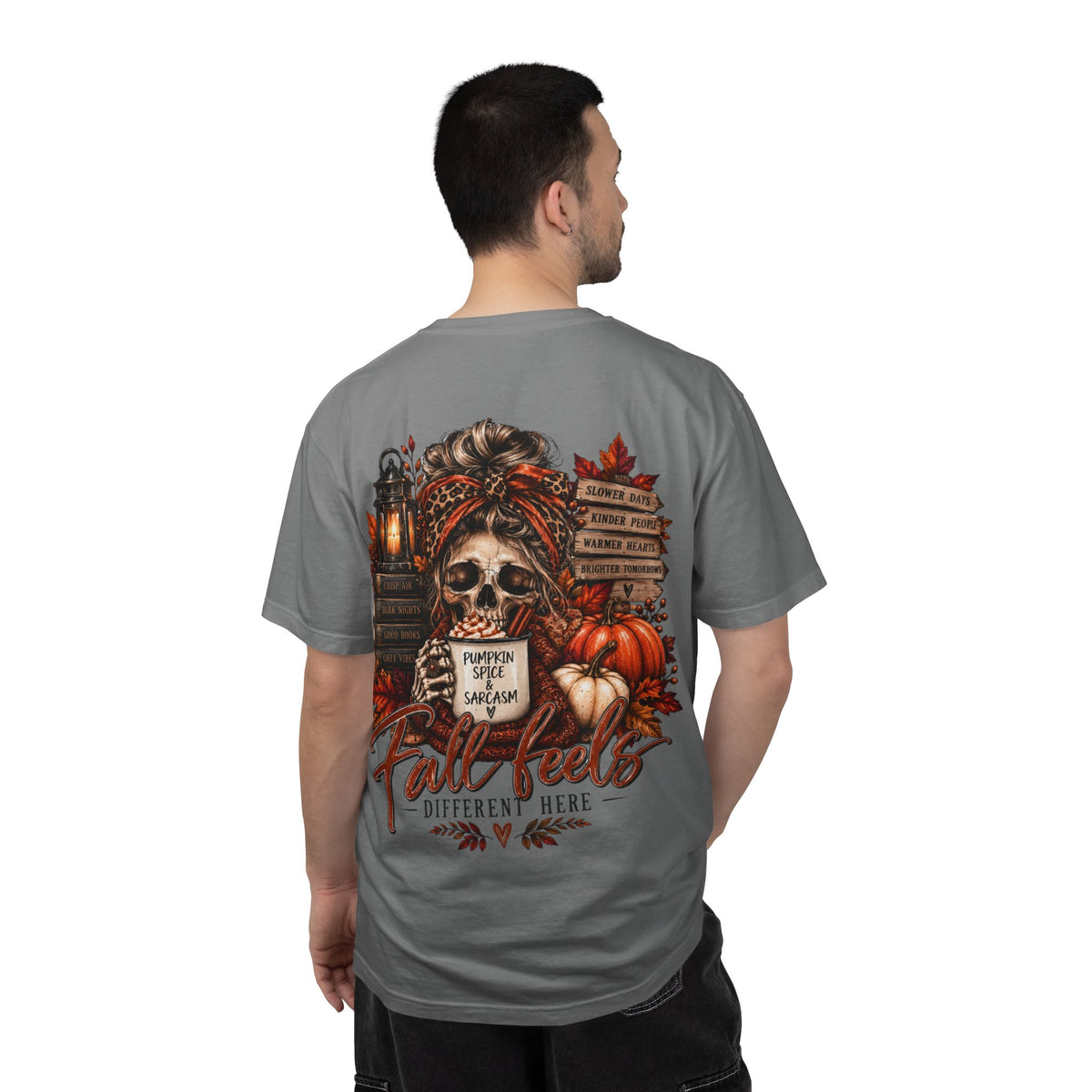 Fall Feels Different Here Pumpkin Spice Sarcasm Skeleton Fall T-Shirt & Sweatshirt Dark Autumn Graphic