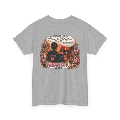 Paramedic Wife T-Shirt — "He Answers the Call, I Pray for His Return" EMS Wife Gift