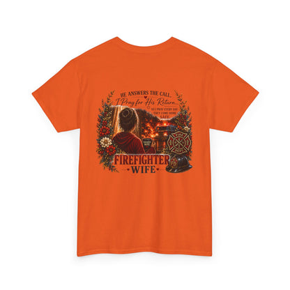 Firefighter Wife Tee — "He Answers the Call, I Pray for His Return"