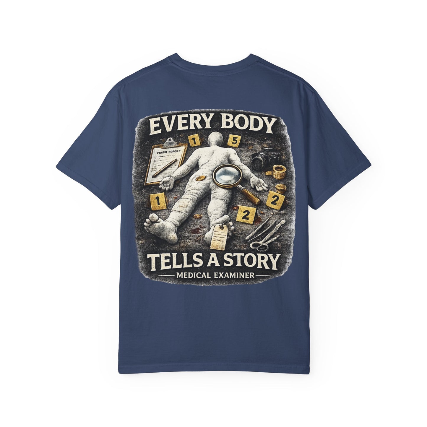 Medical Examiner Graphic Tee — "Everybody Tells a Story"
