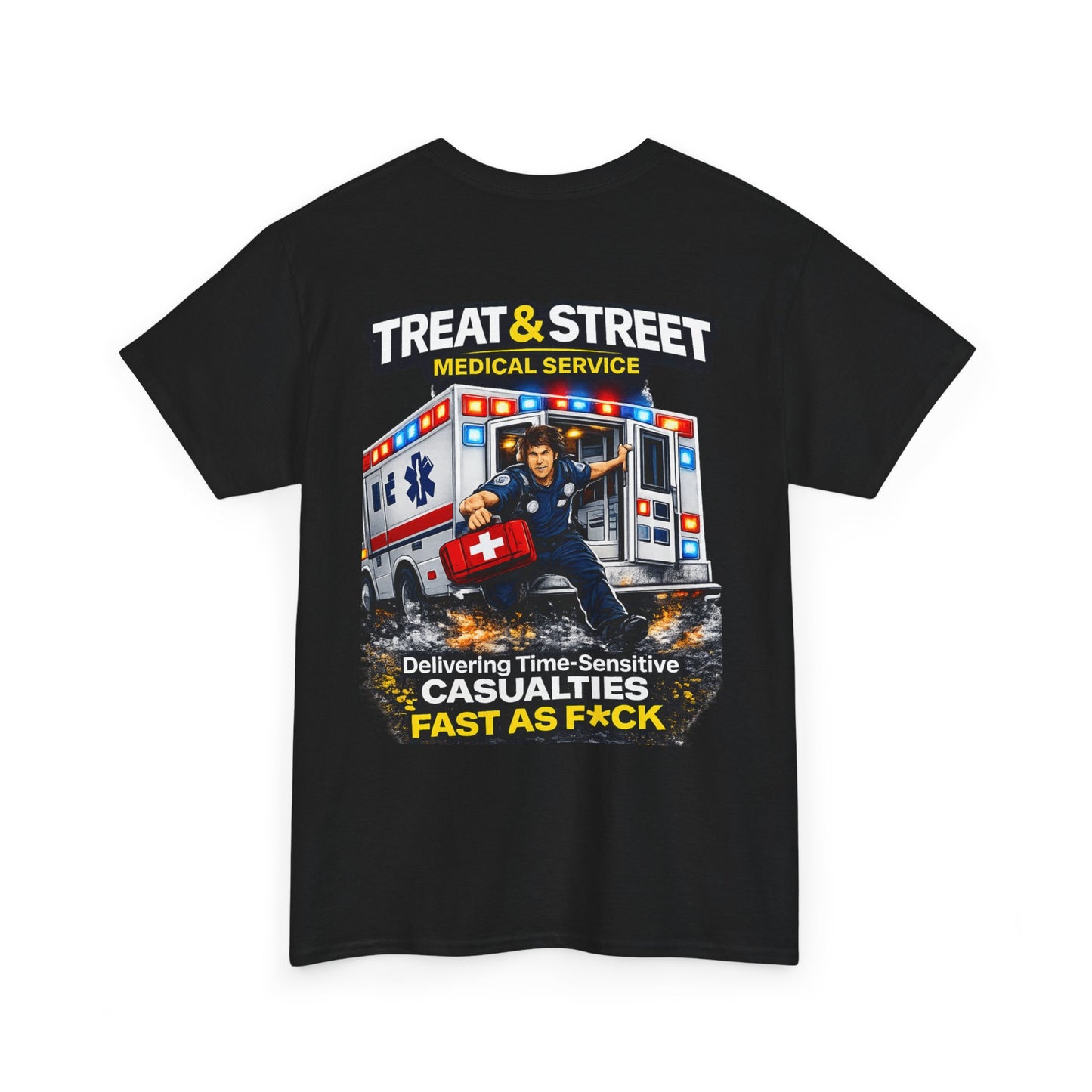 Funny EMT Tee — "Treat & Street Fast as F*ck" Paramedic & First Responder Gift