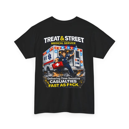 Funny EMT Tee — "Treat & Street Fast as F*ck" Paramedic & First Responder Gift